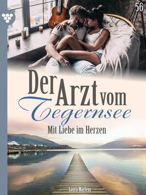 cover image of Der Arzt vom Tegernsee 56 – Arztroman
